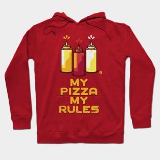 My Pizza My Rules Hoodie